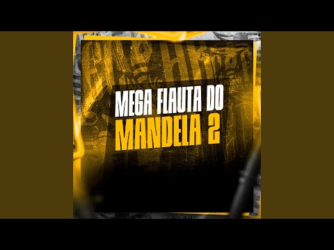 Mega Flauta do Mandela 2