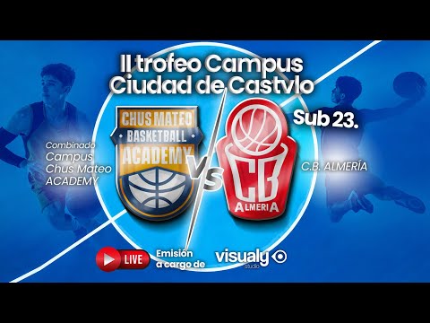 🔴🏀 EN DIRECTO PARTIDO 🏀🔴 / COMBINADO CHUS MATEO ACADEMY - CB ALMERÍA