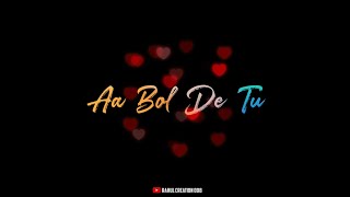 Aa Bol De Tu Ya Bol Du Main Status😘 Arijit Sing