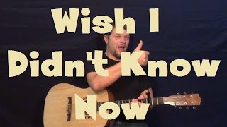 Wish I Didn&#39;t Know Now (Toby Keith) Easy Strum Guitar Lesson Licks TAB Solo How to Play