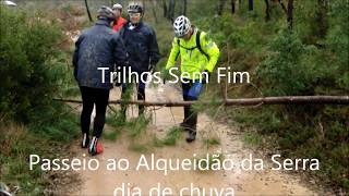 preview picture of video 'Trilhos Sem Fim   passeio ao Alqueidão   mountain biking'
