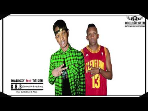 DIABLOXY Feat. TITIDEN - G.B.B (GÉNÉRATION BANG BANG)