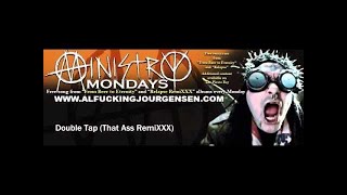 MINISTRY - Double Tap (That Ass RemiXXX)