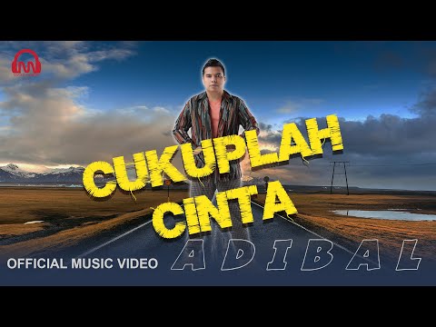 CUKUPLAH CINTA - ADIBAL [OFFICIAL MV]