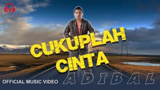 Download lagu CUKUPLAH CINTA - ADIBAL [ MV] mp3