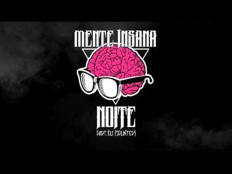 Mente Insana Part.Éli (Splinter) - Noite (Prod.HantoDosBeats)