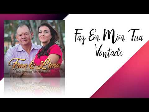 Hino de Louvor Faz Em Mim Tua Vontade - Dupla Fran & Lima