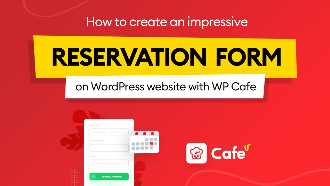 Add A Restaurant Reservation System in WordPress with WPCafe