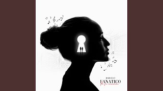 Fanático (De La Canción)