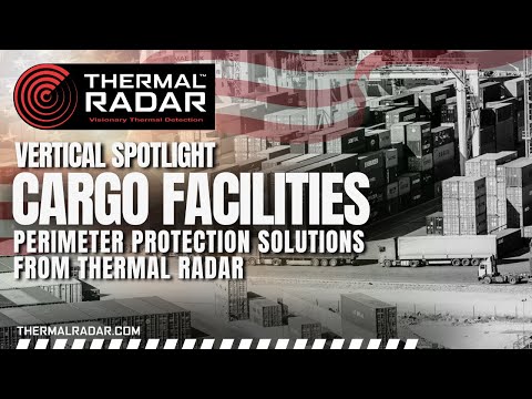 Cargo Facility Security - 360° THREAT DETECTION - Perimeter and Infrastructure Protection