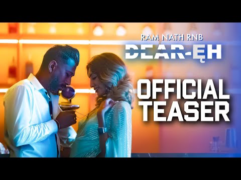 Dear - Eh X Official Teaser ( Ram Nath RNB Music By Shane Extreme )
