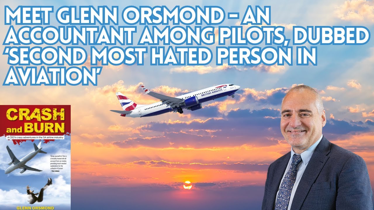 Meet Glenn Orsmond - an accountant among pilots, dubbed ‘second most hated person in aviation’