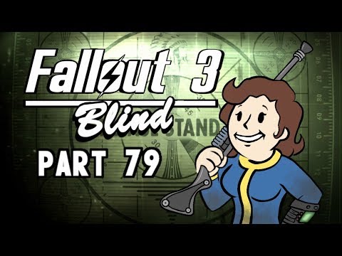 Let’s Play Fallout 3 - Blind | Part 79, Beam Me Down Elliot
