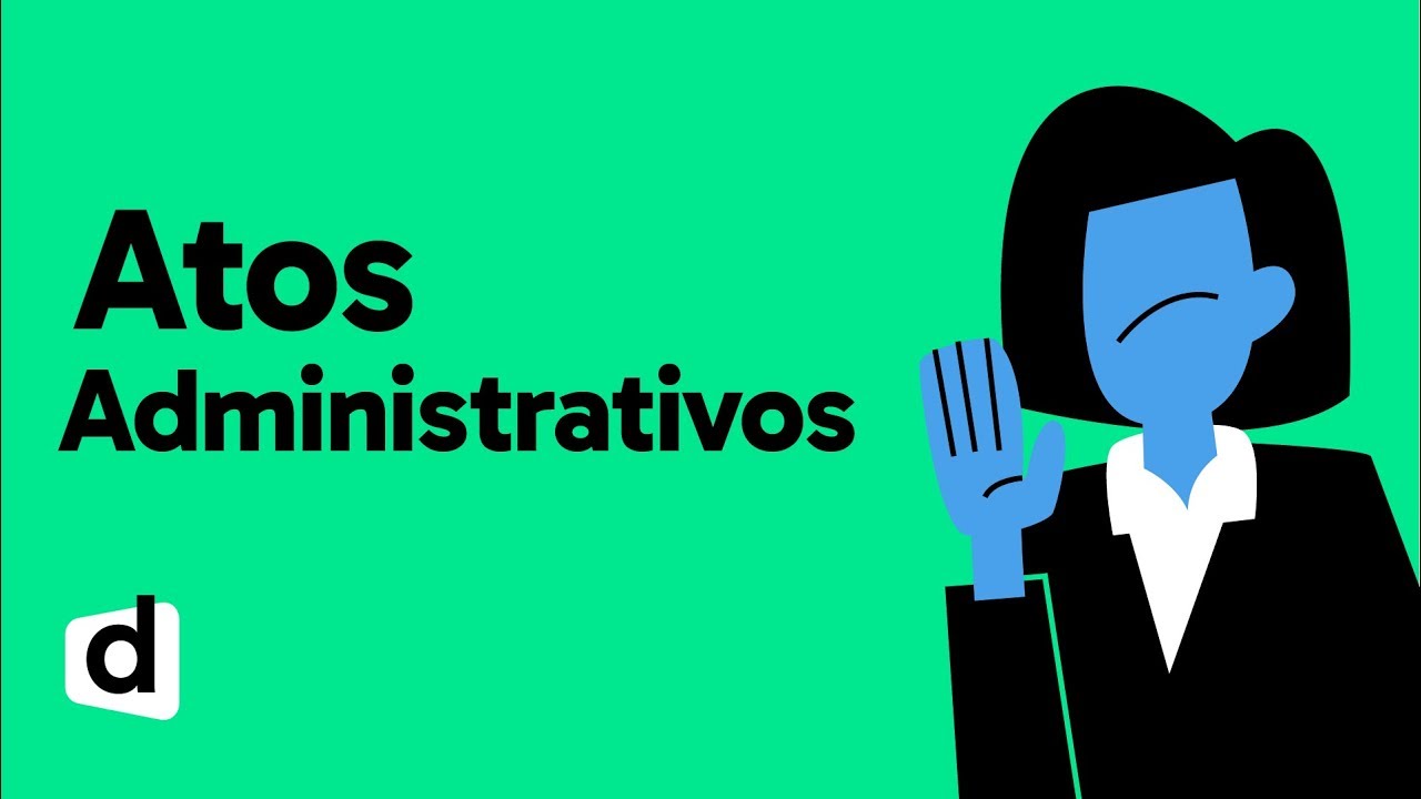 ATOS ADMINISTRATIVOS | QUER ENTENDER DIREITO? | MAPA MENTAL