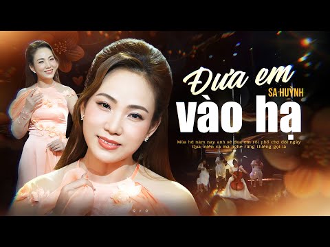 [MV OFFICAL] ĐƯA EM VÀO HẠ -  SA HUỲNH || Tác giả: Trầm Tử Thiêng