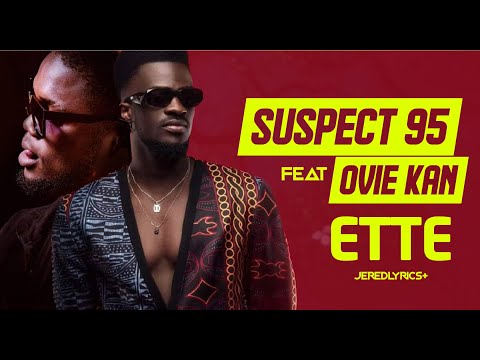 Suspect 95 Ft Ovie kan - ETTE (Paroles)