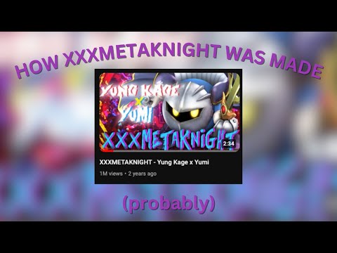 How XXXMETAKNIGHT was (probably) made | Softwilly x Yung Kage  x Yumi