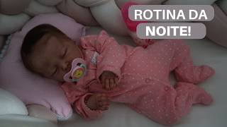 ROTINA DA NOITE COM A BEBÊ REBORN ALICE!