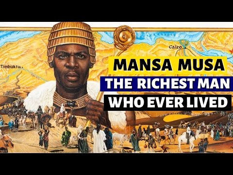 Mansa Musa, History Of The Richest Man Who Ever Lived