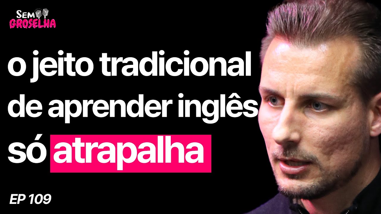 Teacher Everton - Sem Groselha Podcast #109