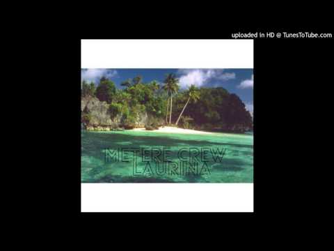 Laurina - Metere Crew Ft. Matsy Boy