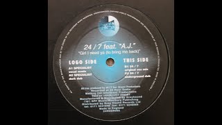 24 / 7 Featuring A J - Girl I Need Ya (To Bring Me Back) (Specialist Vocal Remix)