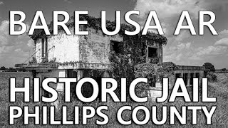 Urban Exploration in Arkansas | Phillips County Jail