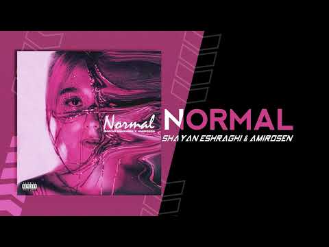 Shayan Eshraghi & Amirosen - Normal | OFFICIAL TRACK شایان اشراقی و امیروسن - نرمال