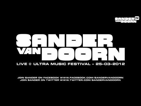 Sander van Doorn - Live @ Ultra Music Festival (Miami, USA) -- 25.03.2012