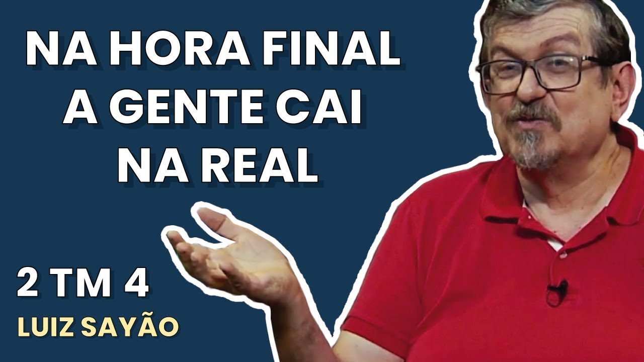 Na Hora Final, a Gente Cai na Real. - 2 Timóteo 4 | Luiz Sayão | IBNU