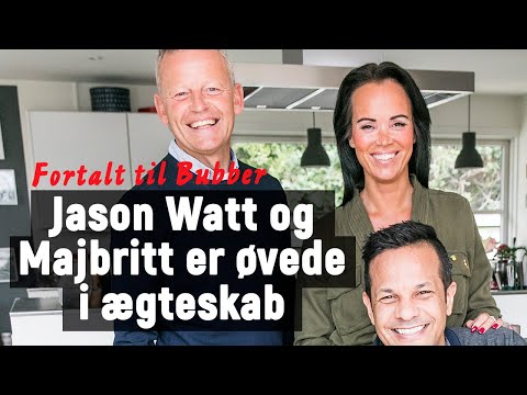 Bubber møder Majbritt Berthelsen, der er gift med Jason Watt