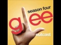 Outcast - Glee Cast (With Lyrics) 