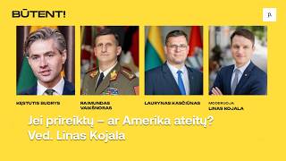 Jei prireiktų – ar Amerika ateitų? Ved. Linas Kojala