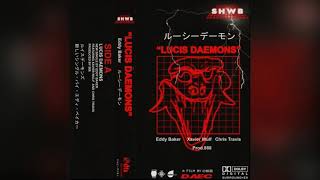 Eddy Baker x Xavier Wulf x Chris Travis - Lucis Daemons (Prod. by 888)