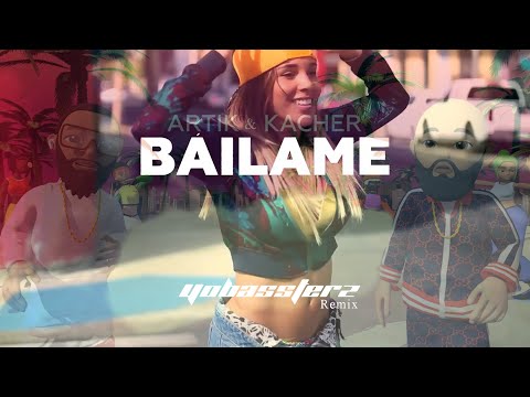 Artik feat. Artem Kacher - Báilame (YOBASSTERZ Remix 2K21)
