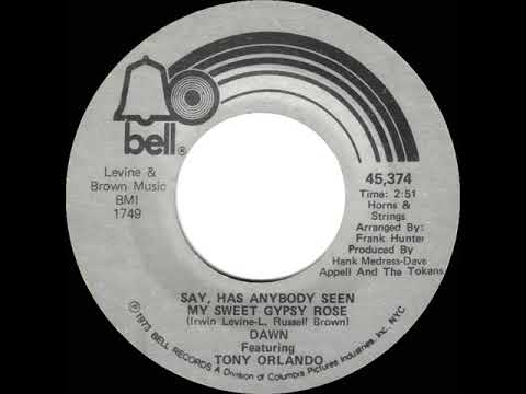 1973 HITS ARCHIVE: Say, Has Anybody Seen My Sweet Gypsy Rose - Dawn (feat. Tony Orlando) (mono 45)