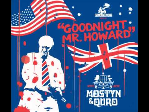 Goodnight Mr Howard   Mostyn and Quro