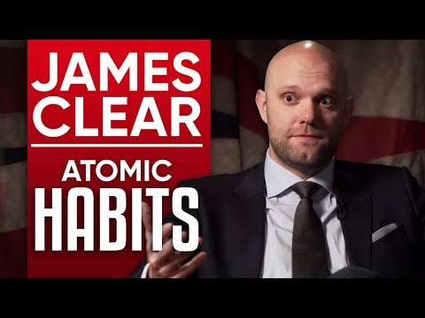 JAMES CLEAR - ATOMIC HABITS: HOW TINY CHANGES CREATE REMARKABLE RESULTS - Part 1/2 | London Real