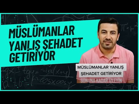 Müslümanlar Yanlış Şehadet Getiriyor