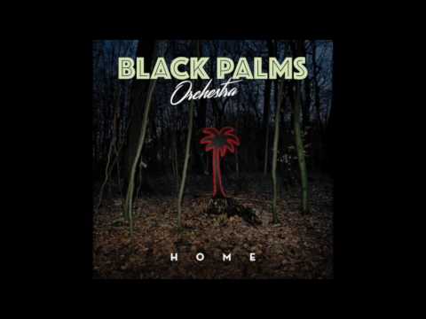 BLACK PALMS ORCHESTRA - HOME (AGES remix) [audio]