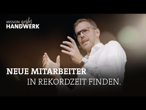 Neue Mitarbeiter in Rekordzeit finden. | MISSION STARKES HANDWERK | Sven Schöpker