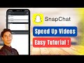 How To Speed Up Snapchat Videos