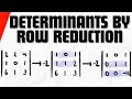 Find Determinants With Row Reduction Linear Algebra