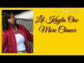 Lil Kayla -one more chance