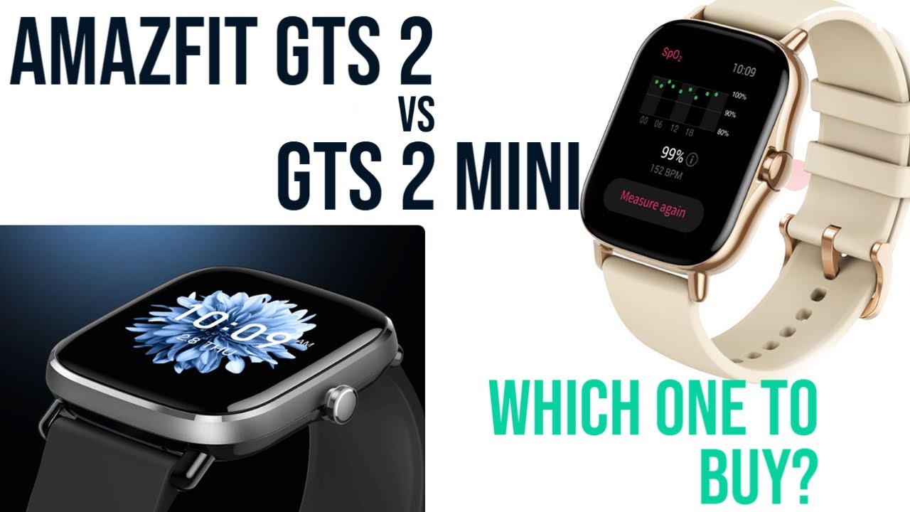 Amazfit GTS 2 vs GTS 2 mini | Which one should you buy ?