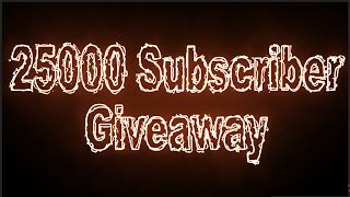 25000 SUBSCRIBER GIVEAWAY + RESPONDING TO EVERY COMMENT