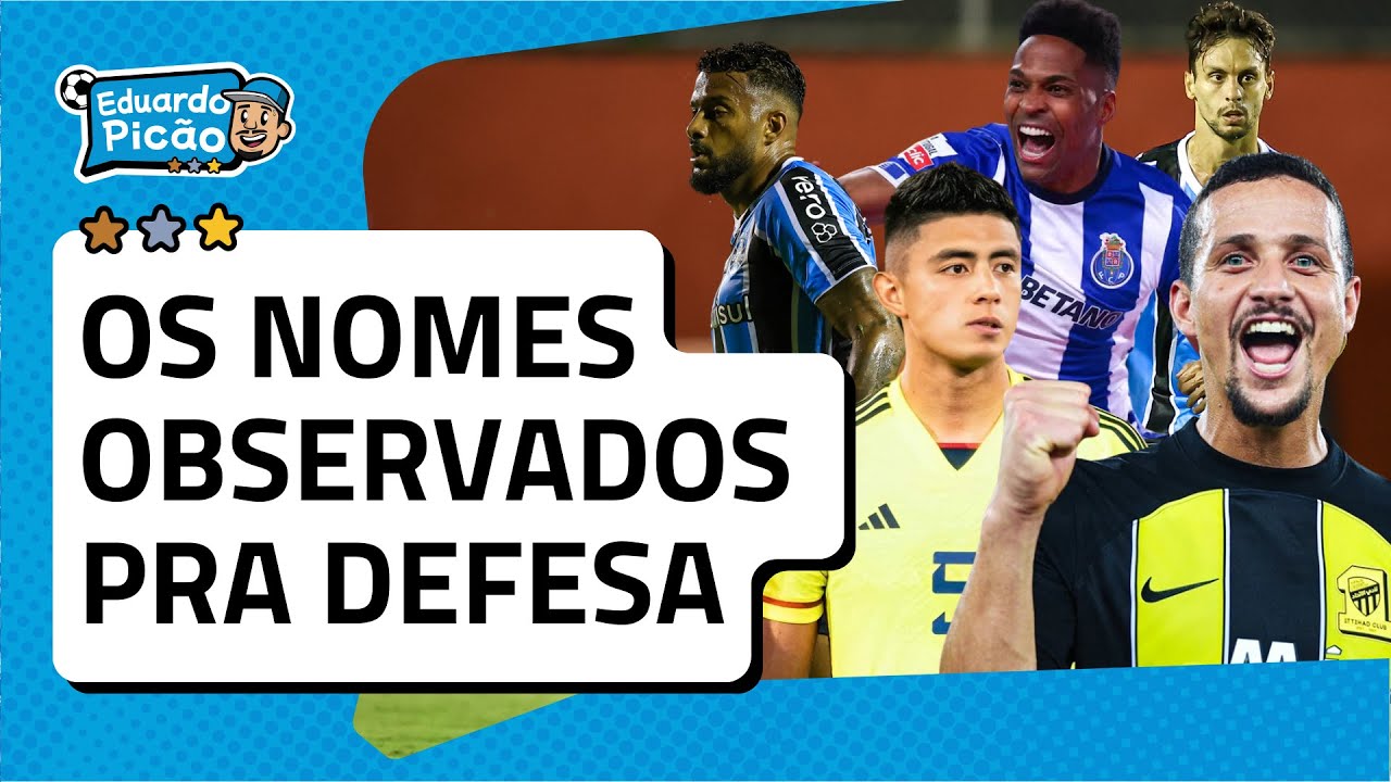 DUPLA DE ZAGA OBSERVADA! Nomes caseiros. Reformulação da defesa. Número de contratações pro setor.