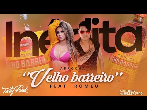 VELHO BARREIRO - TATY PINK FEAT. ROMEU (ABRIL 2019)