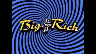 Big &amp; Rich: Drinkin&#39; &#39;Bout You