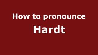 How to pronounce Hardt